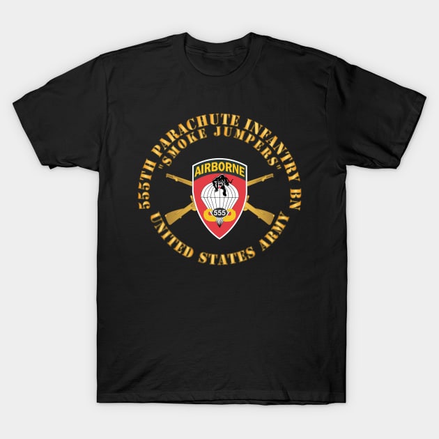 555th Infantry Parachute Bn SSI - Smoke Jumpers w Br X 300 T-Shirt by twix123844